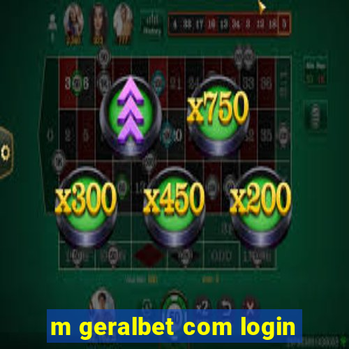 m geralbet com login